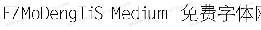 FZMoDengTiS Medium字体转换